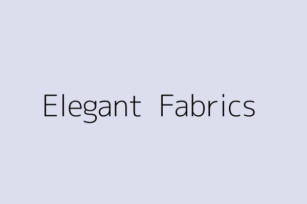 Elegant  Fabrics 